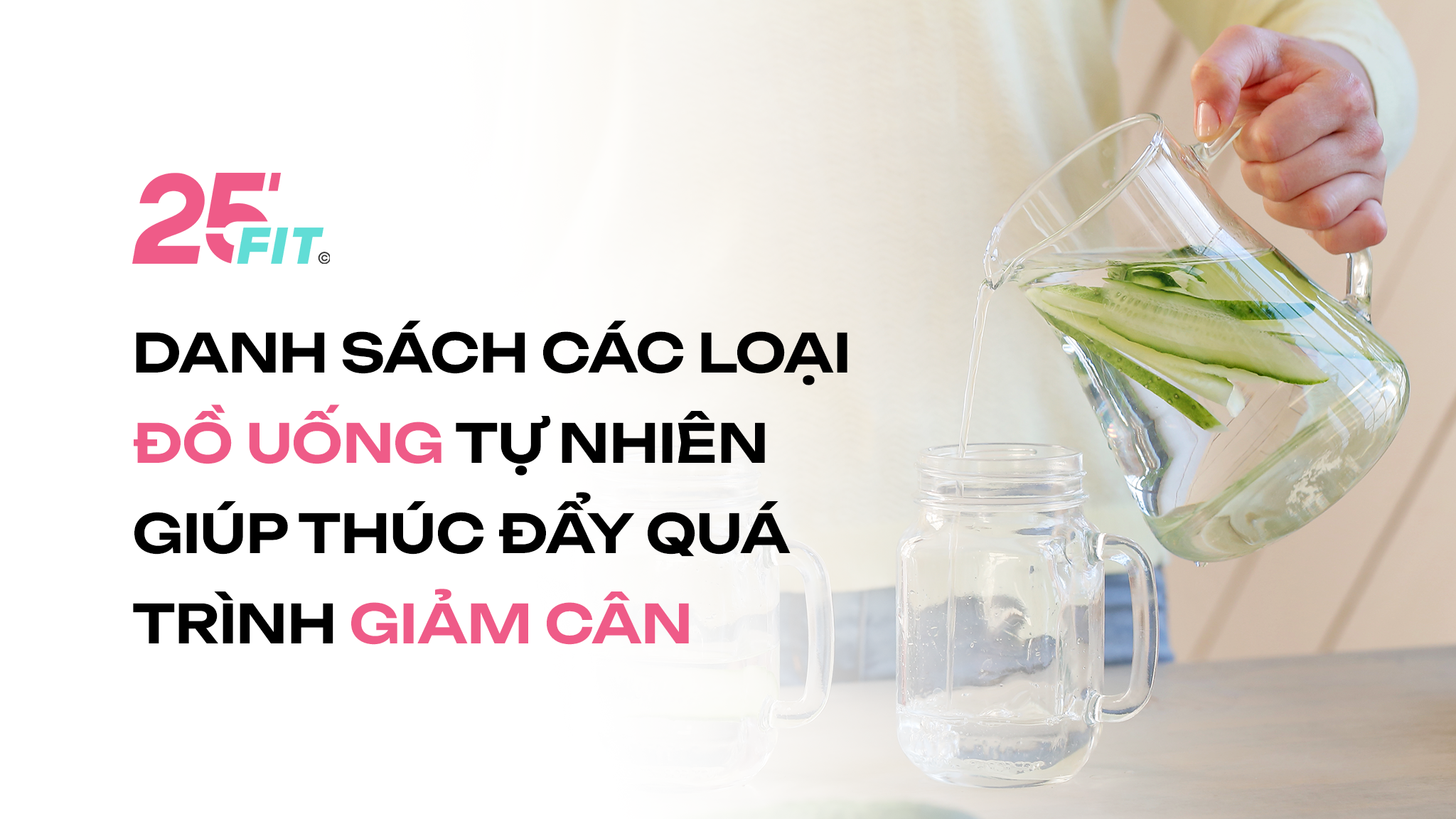 Danh sách các loại đồ uống tự nhiên giúp thúc đẩy quá trình giảm cân