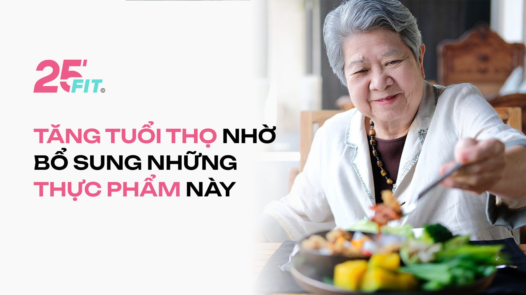 Tăng tuổi thọ nhờ bổ sung những thực phẩm này