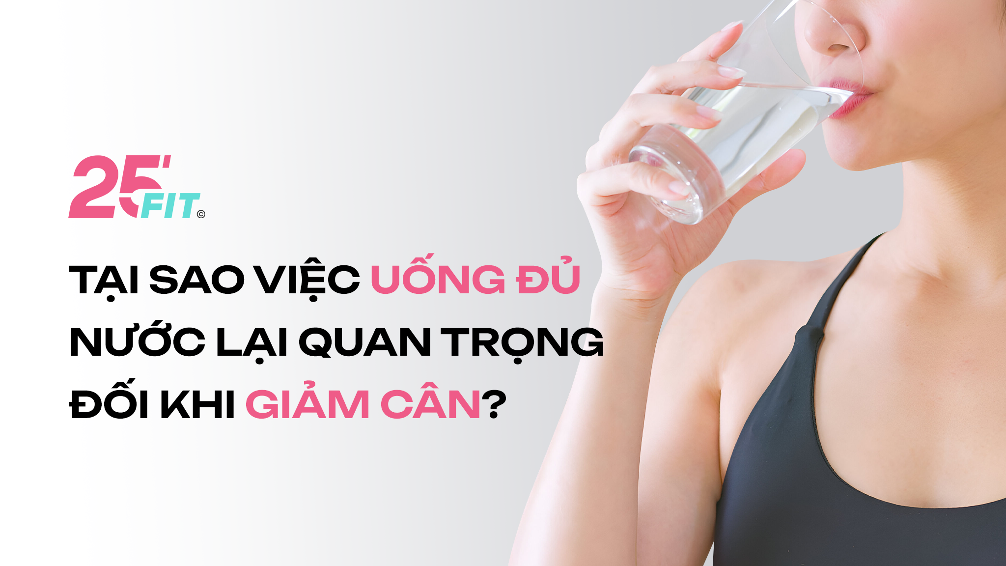 Tại sao việc uống đủ nước lại quan trọng khi giảm cân?