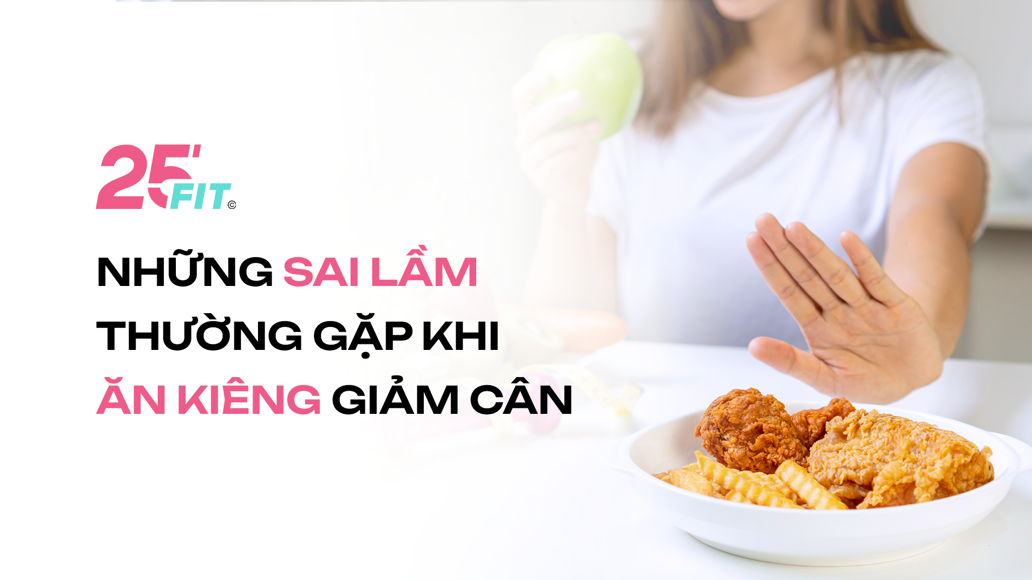 Những sai lầm thường gặp khi ăn kiêng giảm cân