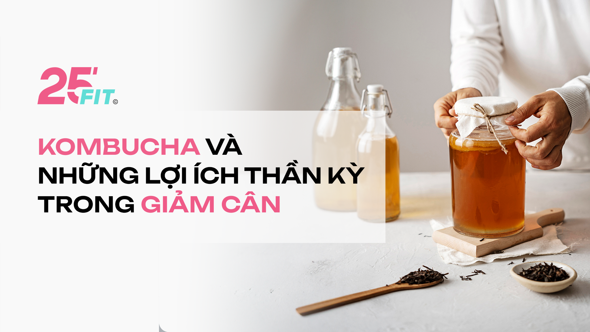 Kombucha và những lợi ích thần kì trong giảm cân