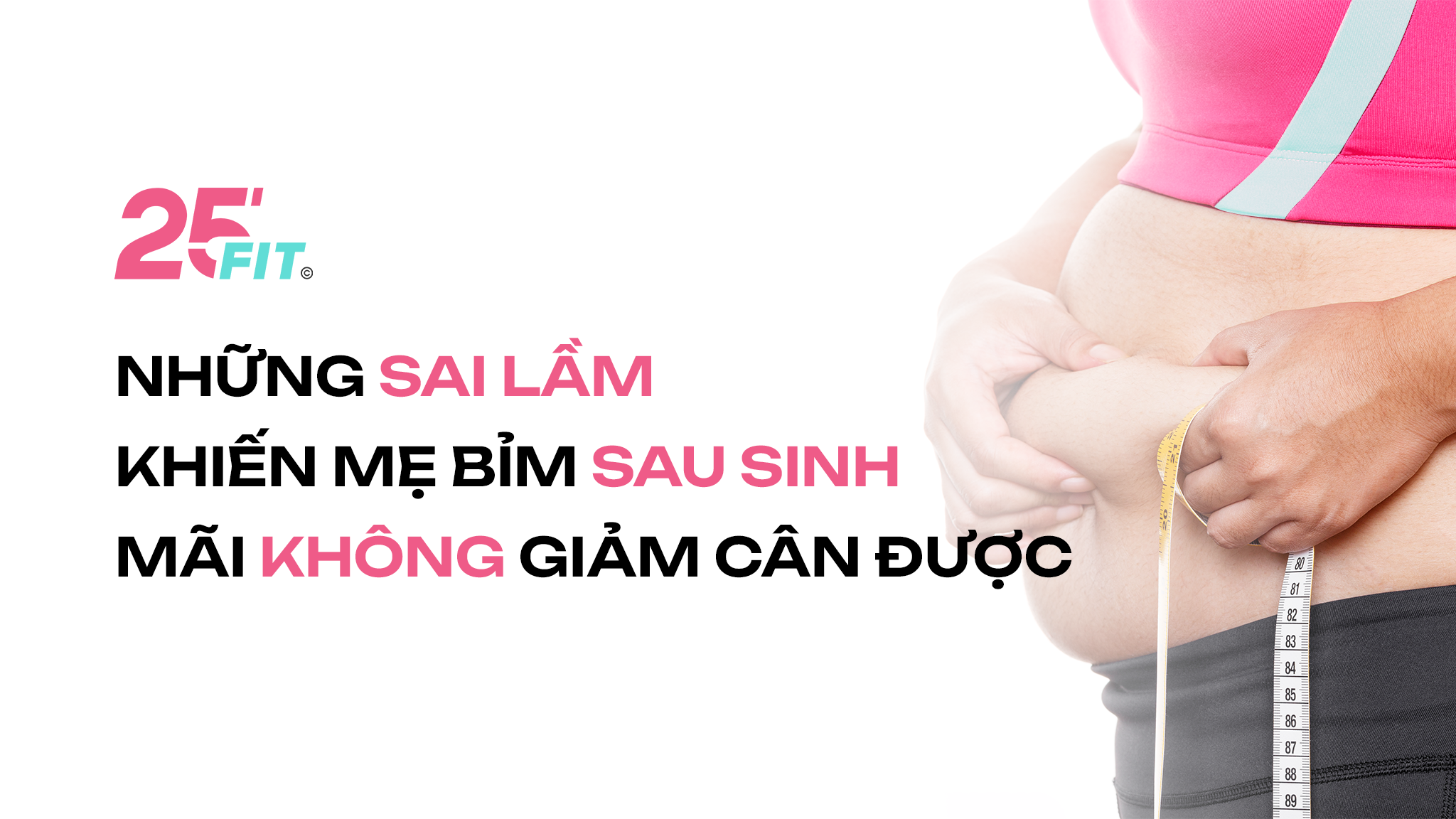 Những sai lầm khiến mẹ bỉm mãi không thể giảm cân