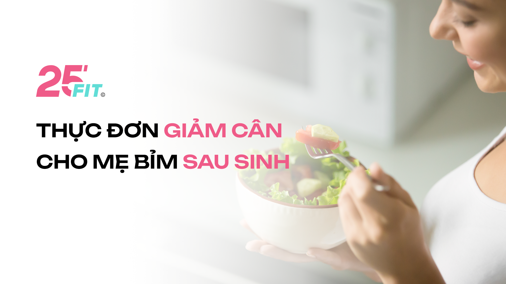 Thực đơn giảm cân cho mẹ bỉm sau sinh