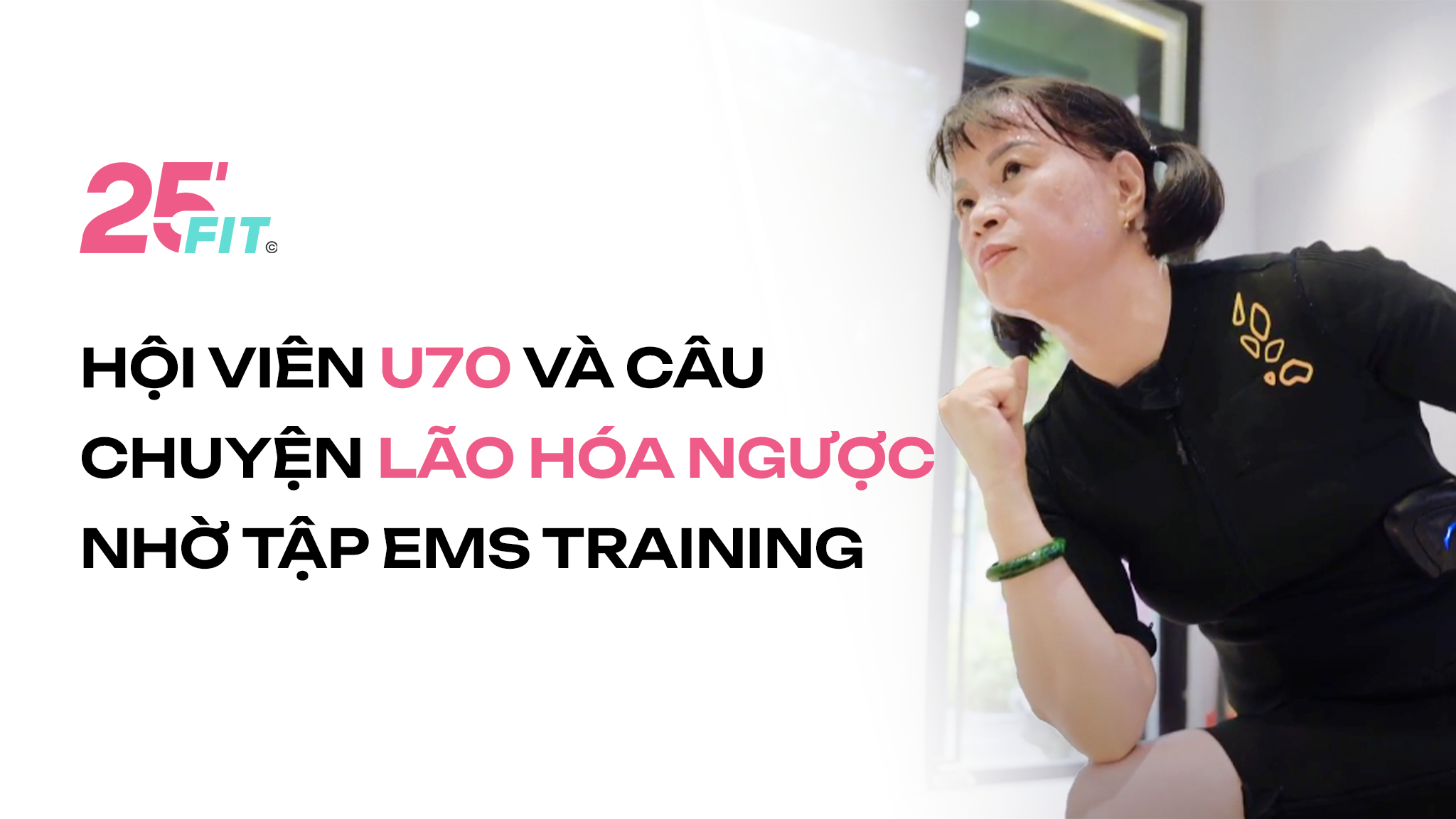 Hội viên U70 và câu chuyện lão hóa ngược nhờ tập EMS Training