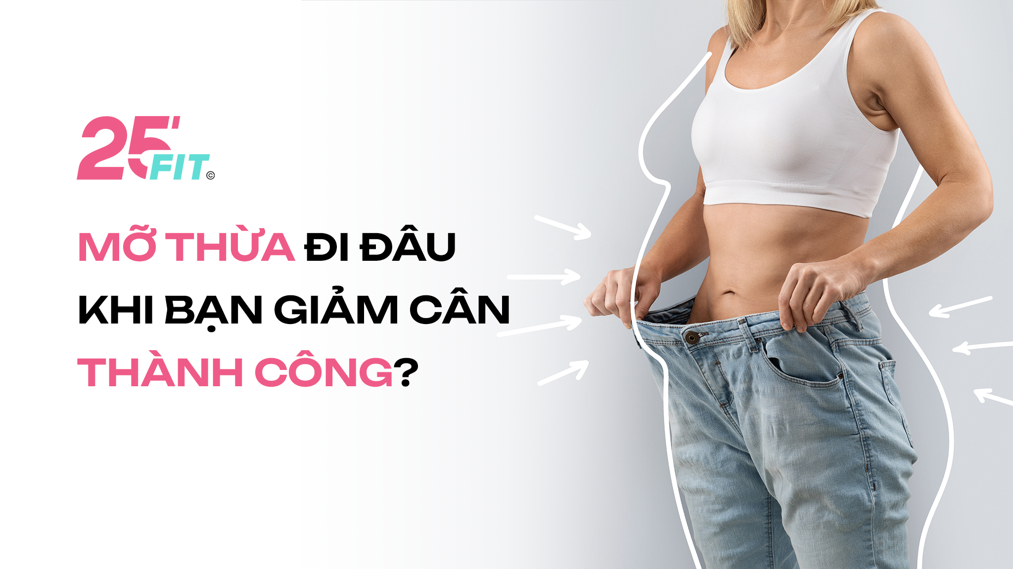 Mỡ thừa đi đâu khi bạn giảm cân thành công?