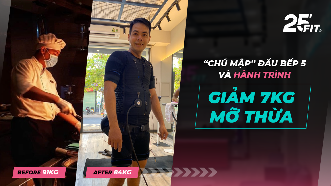 “CHÚ MẬP” ĐẦU BẾP 5 SAO & HÀNH TRÌNH GIẢM 7KG MỠ THỪA