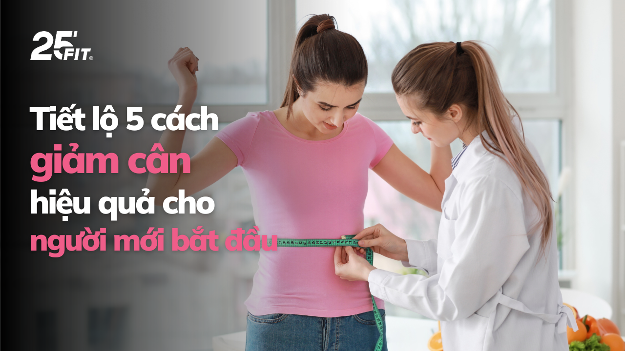 5 cách giảm cân cho người mới bắt đầu