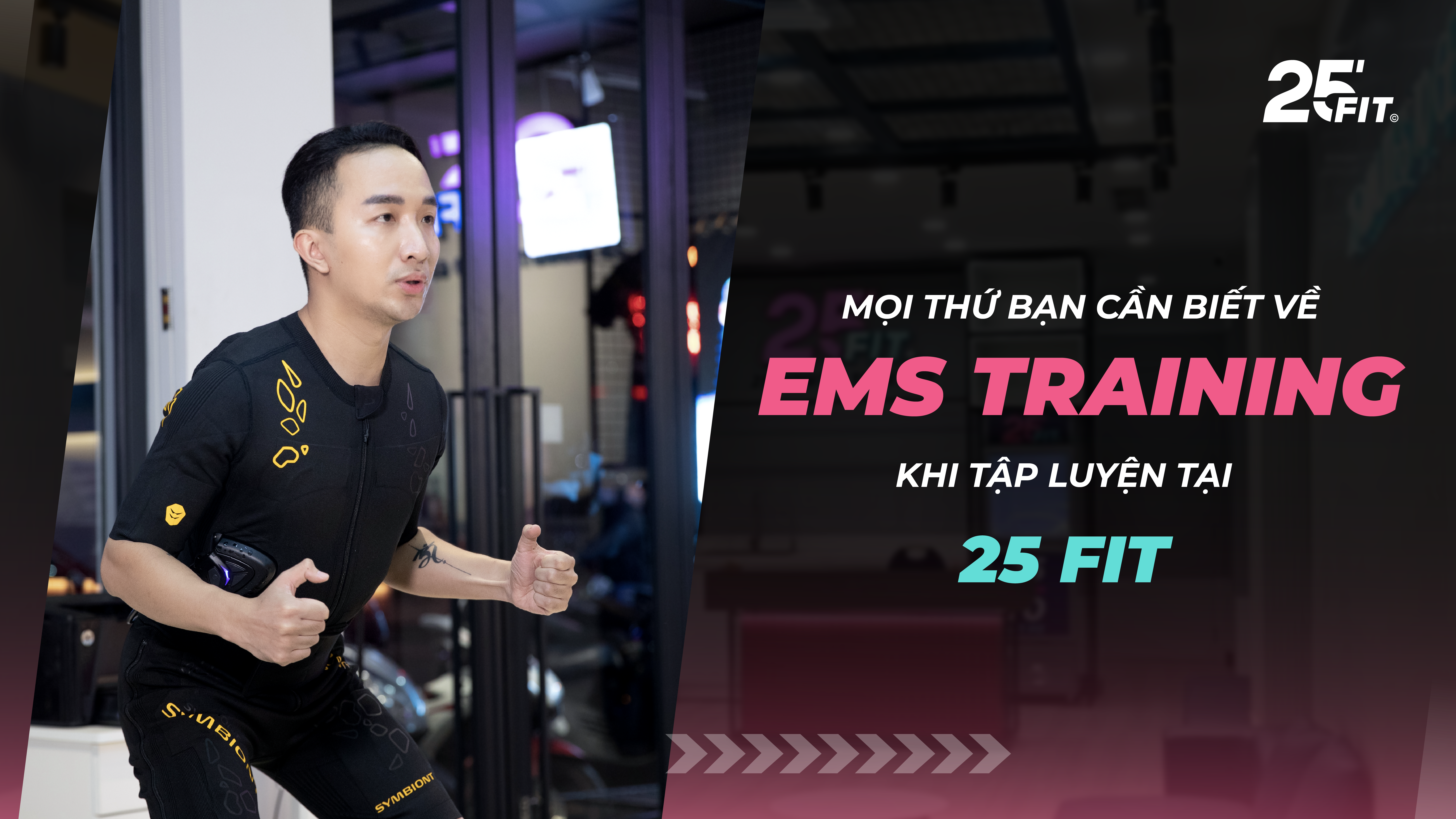 Mọi thứ bạn cần biết về EMS Training khi tập luyện tại 25 FIT