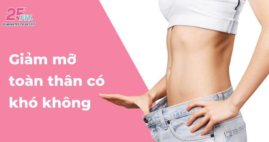 Giảm mỡ toàn thân - Nỗi lo của không ít chị em phụ nữ