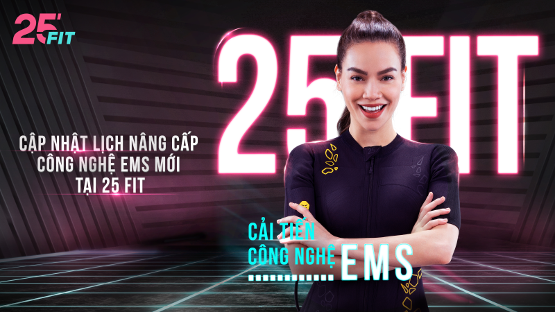 [CẬP NHẬT] Lộ trình nâng cấp công nghệ EMS Training cải tiến tại studio 25 FIT