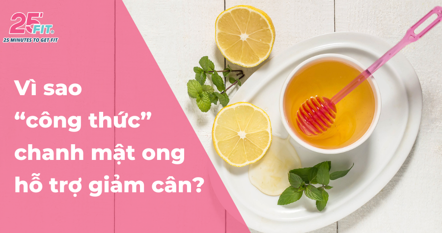 Vì sao công thức chanh mật ong hỗ trợ giảm cân?
