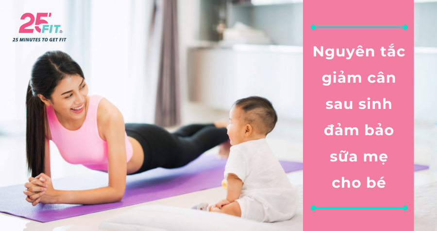 Nguyên tắc giảm cân sau sinh đảm bảo sữa mẹ cho bé