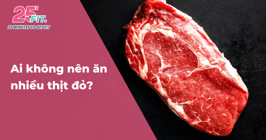 5 kiểu người không nên ăn nhiều thịt đỏ