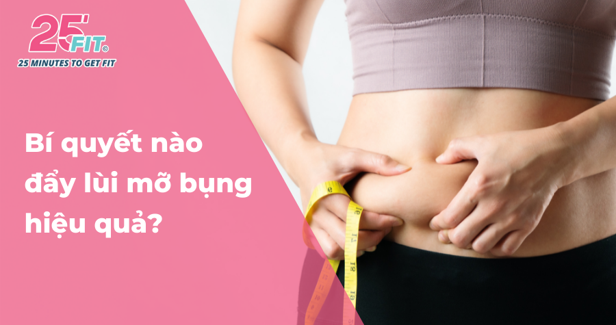 Đẩy lùi mỡ bụng không khó nếu bạn biết những bí kíp này