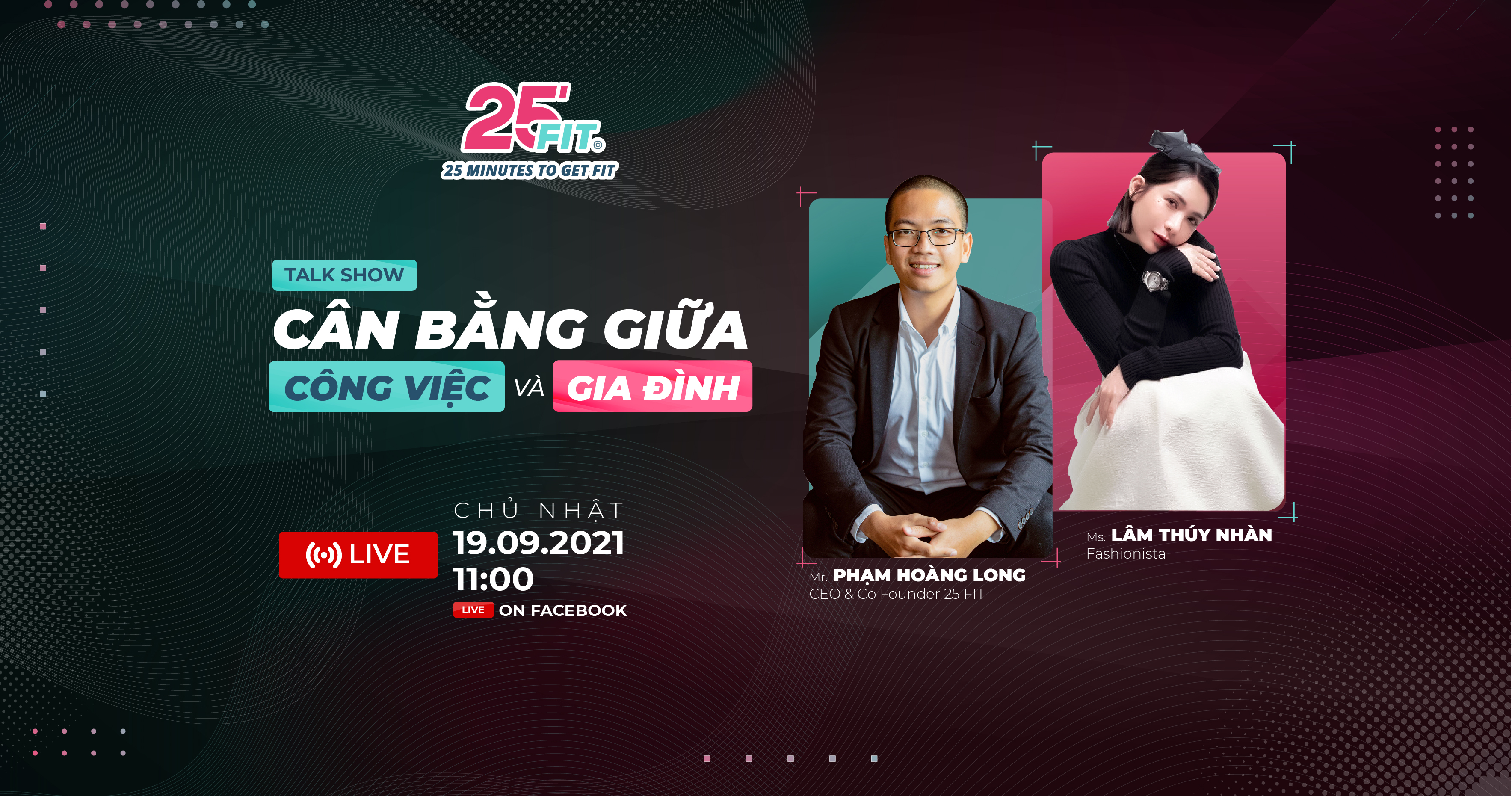 Làm thế nào để cân bằng giữa công việc và gia đình: Talk Show #3 cùng 25 FIT và chị Lâm Thúy Nhàn