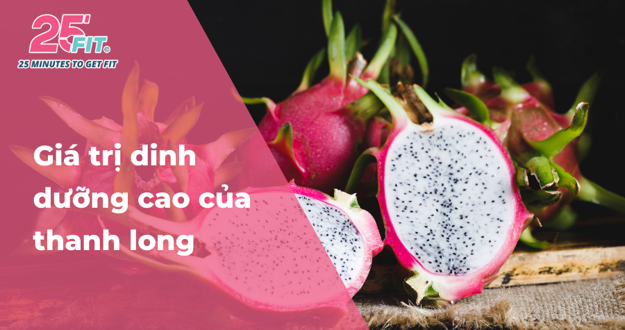 Khám phá giá trị dinh dưỡng của thanh long - “món quà” miền nhiệt đới