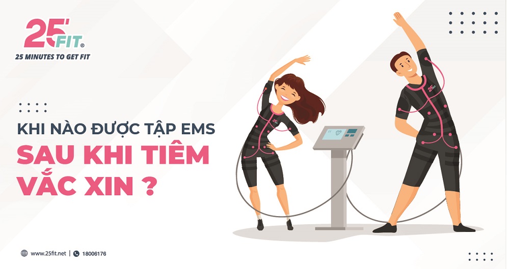 Khi nào được tập luyện EMS Training sau khi tiêm vắc xin Covid-19?