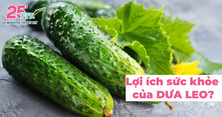 6 lợi ích bất ngờ của dưa leo đối với sức khỏe