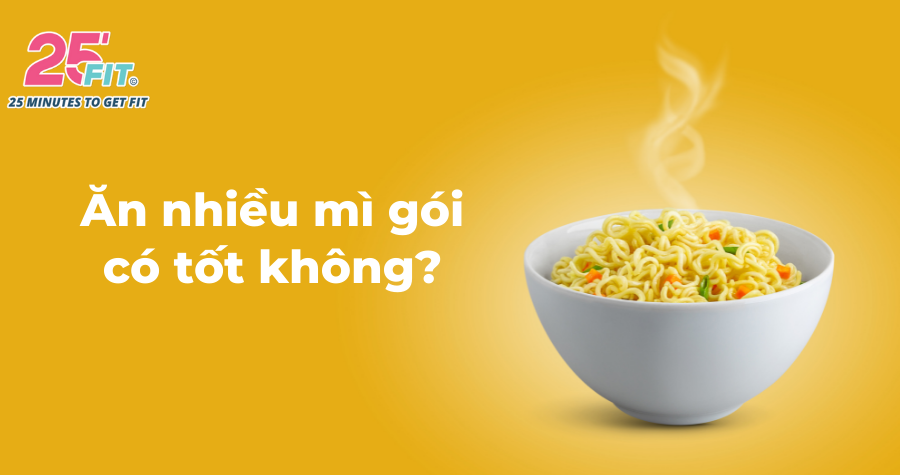 Mì ăn liền - Giá rẻ nhưng có tốt cho sức khỏe?