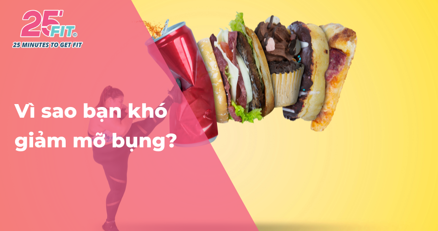 Giải mã lý do vì sao bạn khó giảm mỡ bụng?