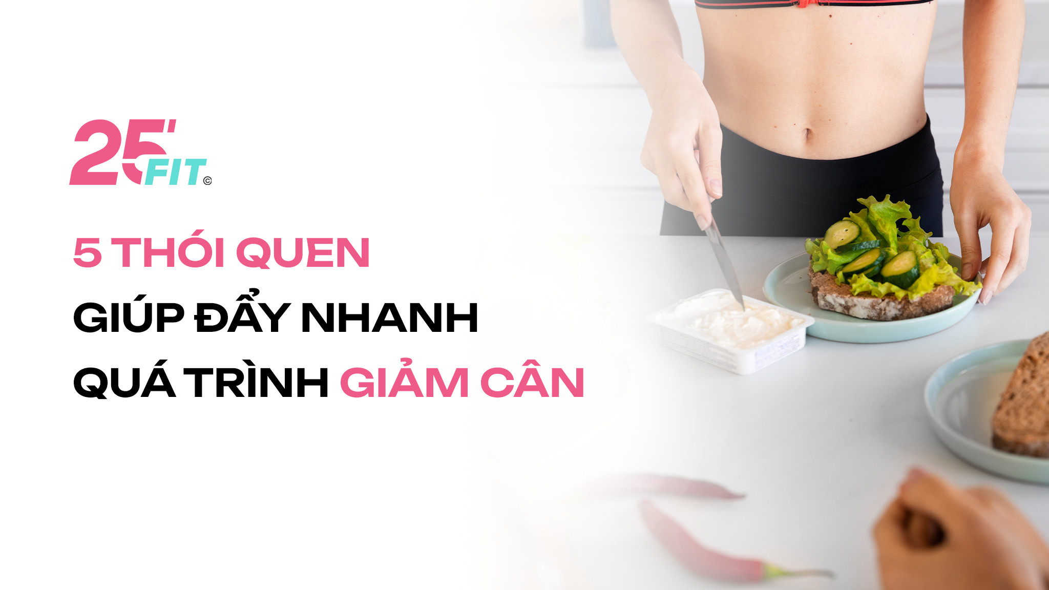 5 thói quen giúp đẩy nhanh quá trình giảm cân