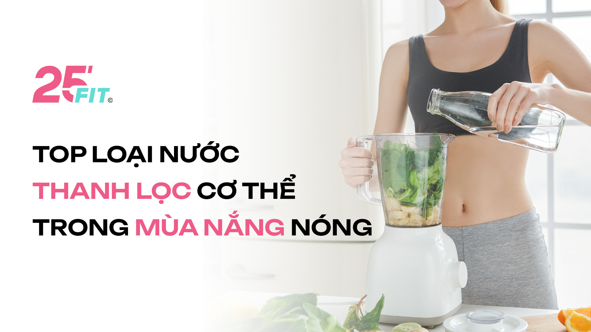 Top loại nước thanh lọc cơ thể trong mùa nắng nóng